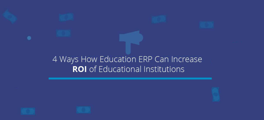 ERP Elevates Returns in Educational Institutions